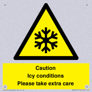 Caution Icy conditions please take extra care